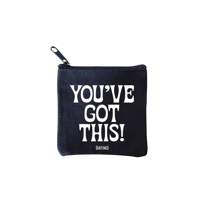 Mini Pouches - You've Got This (Saying)