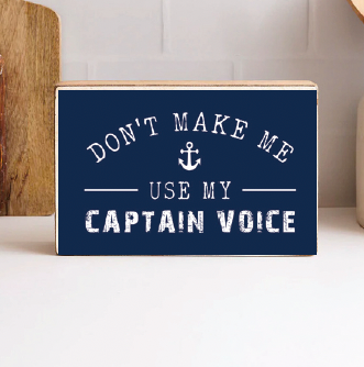 Captain Voice Block Sign | Nautical Decor | Wood Sign