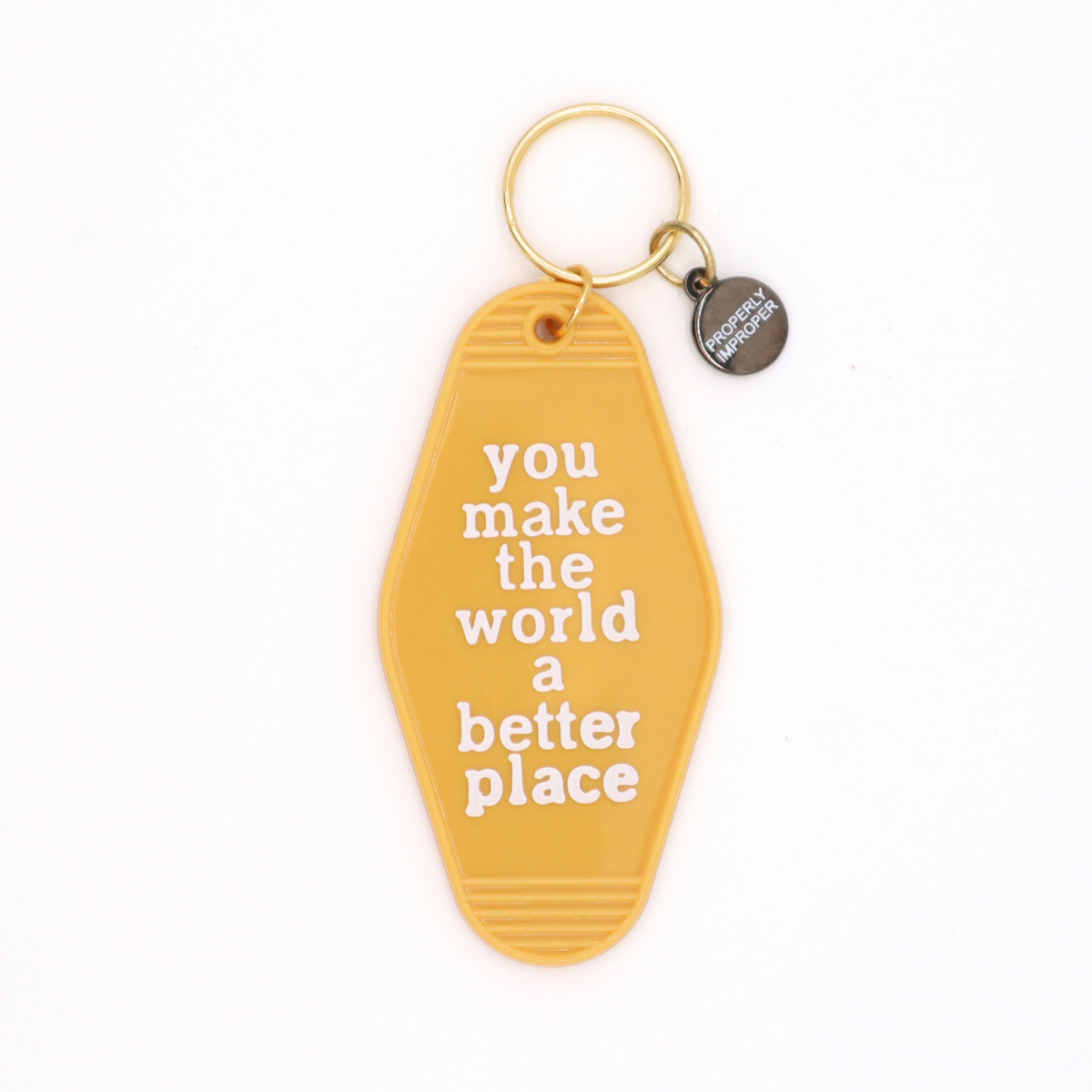 Hot Stamped Motel Keychain You Make The World A Better Place