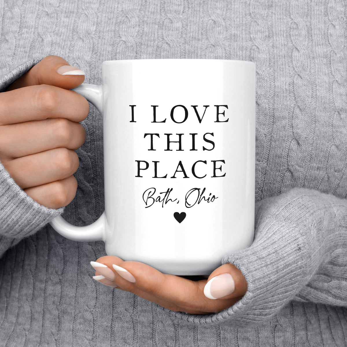 I Love This Place Custom Hometown City Mug