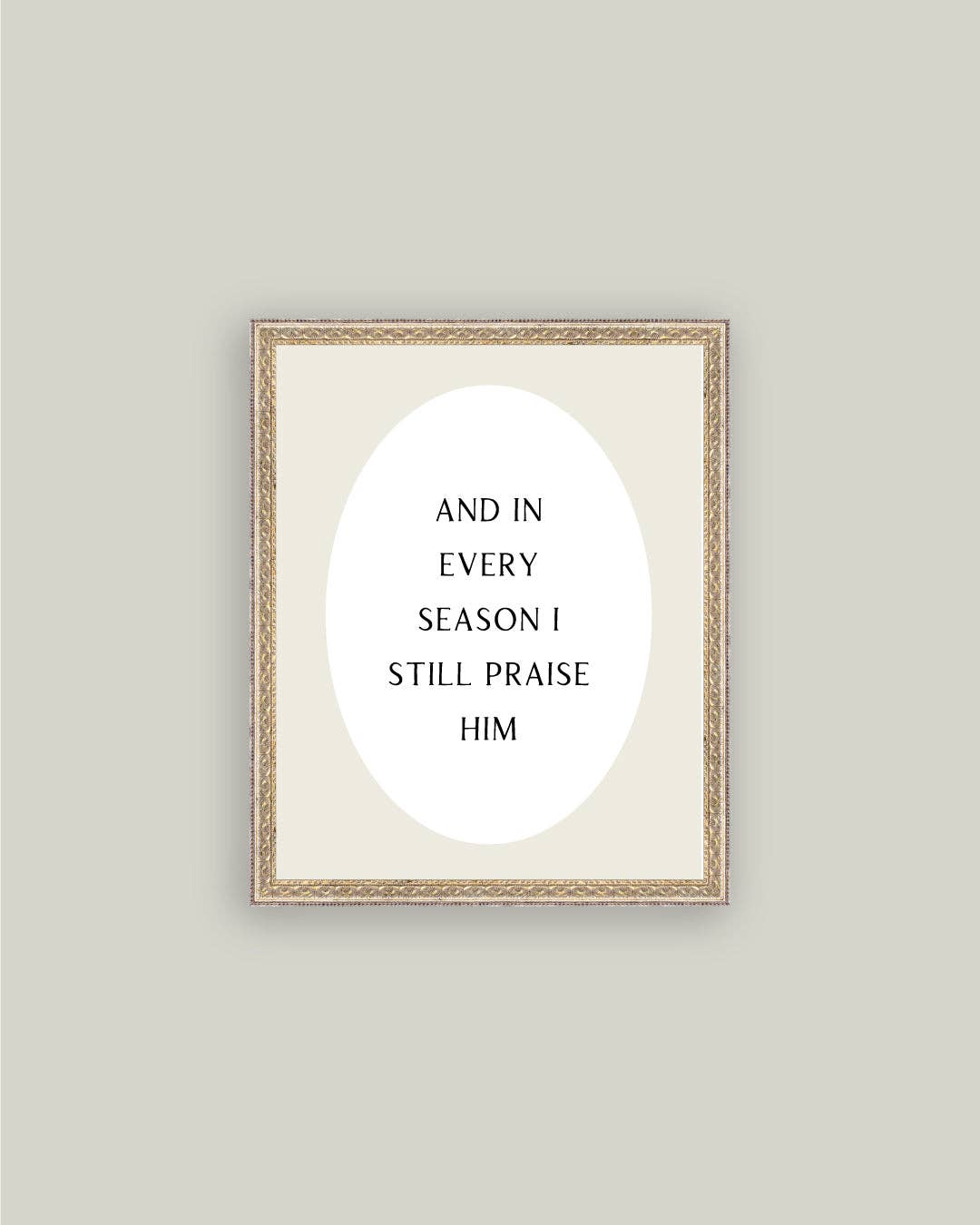 And In Every Season Framed