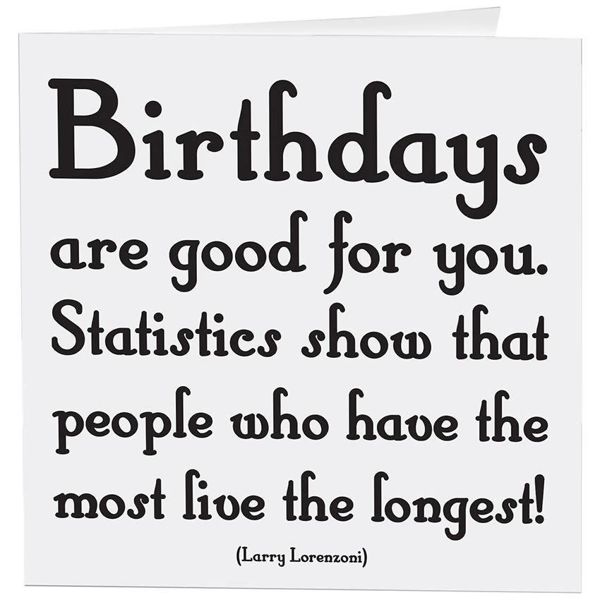 Cards - 191- Birthdays Are Good - Birthday - (L. Lorenzoni)