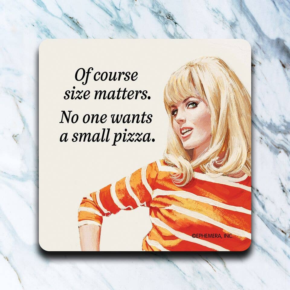 Of Course Size Matters Coaster