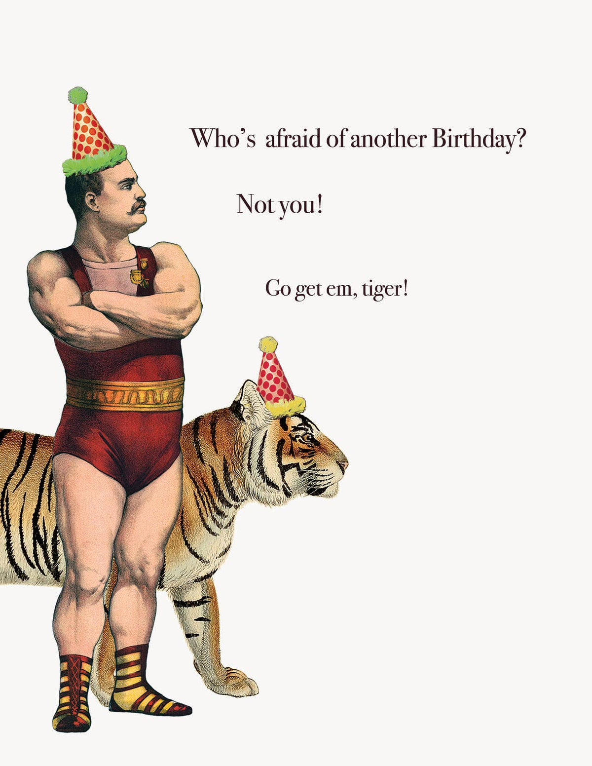 Who's afraid of another Birthday?• A-2 Greeting Card