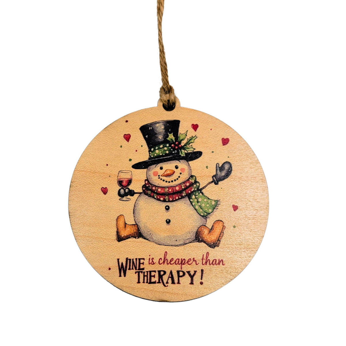 Wine Is Cheaper Holiday Ornaments - Stocking Stuffer Gifts