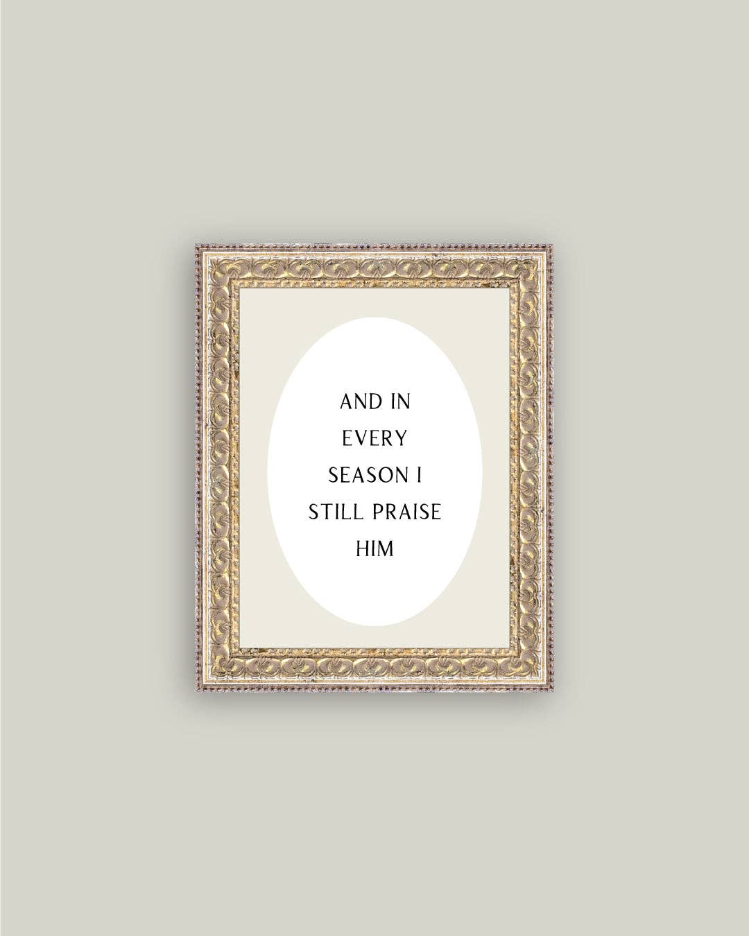 And In Every Season Framed