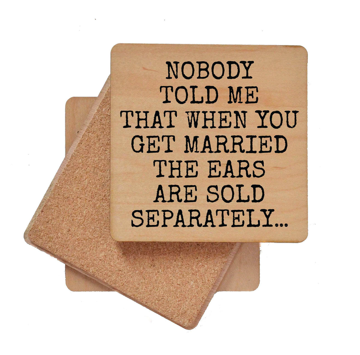 Coaster - Ears Are Sold Separately Wood Coasters Funny