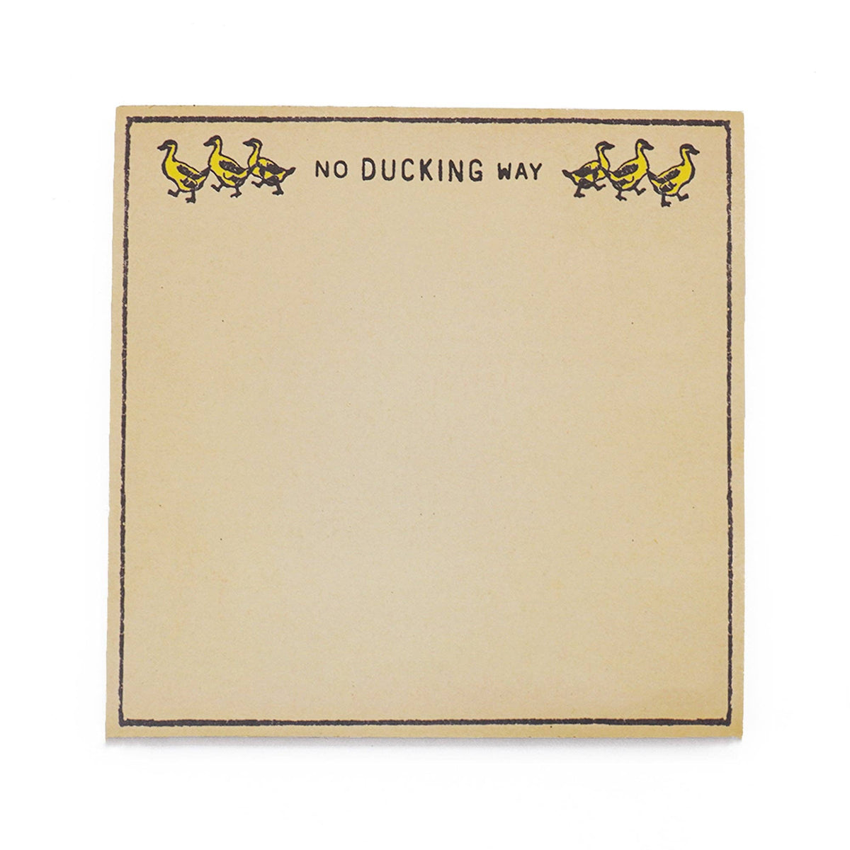 No Ducking Way Small Notepad