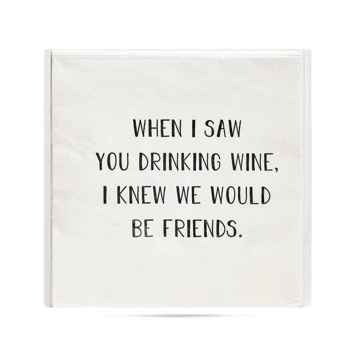 When I saw you drinking wine funny printed Cocktail Napkins