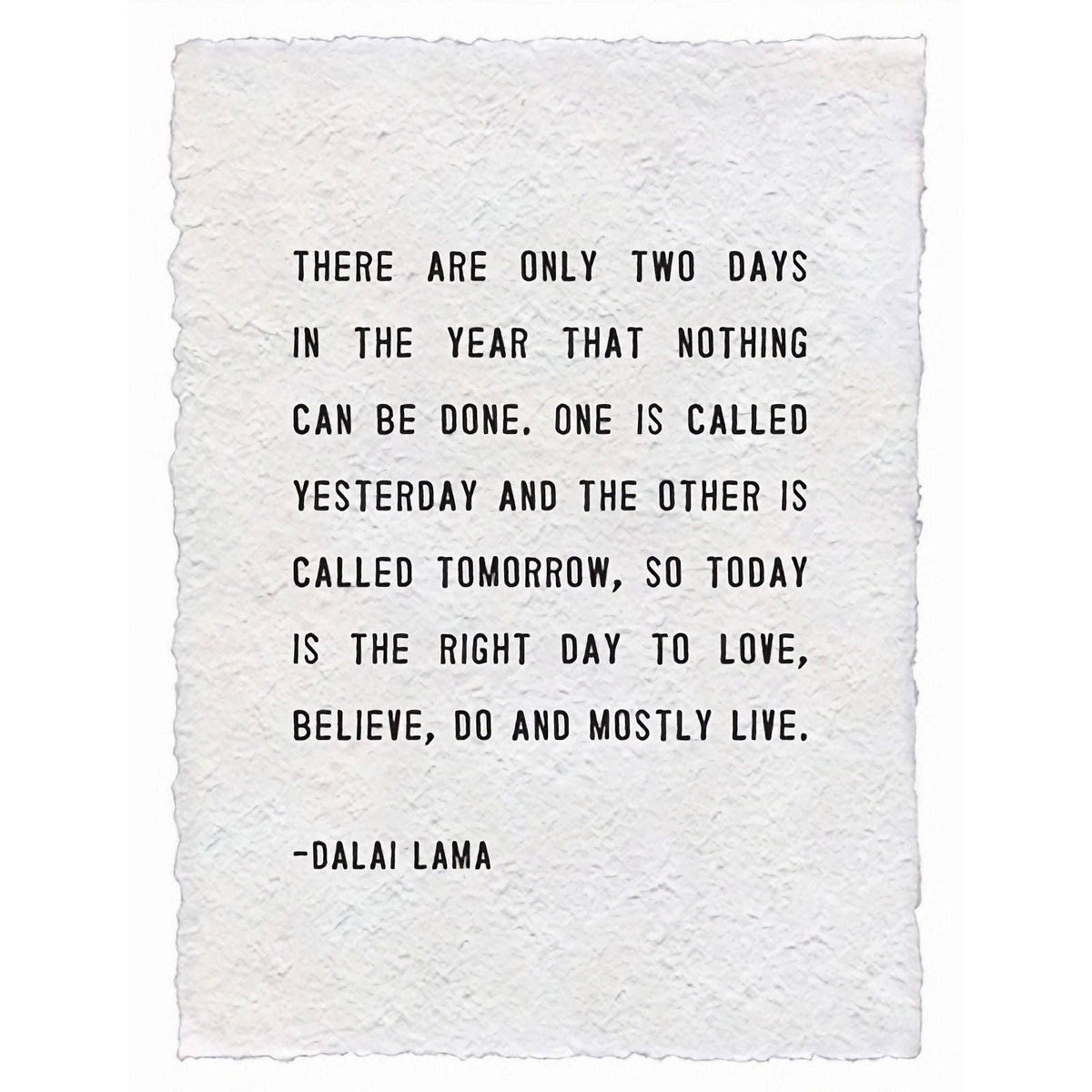 Handmade Paper Print - Today Is The Right Day - 12”x16