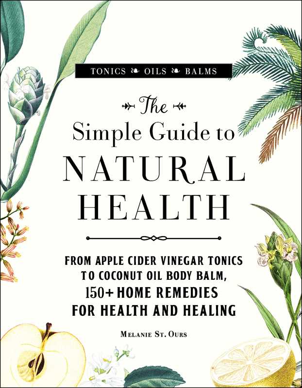 Simple Guide to Natural Health by Melanie St. Ours