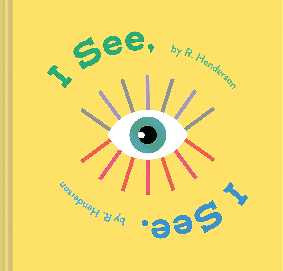 I See, I See Children's Book by Robert Henderson