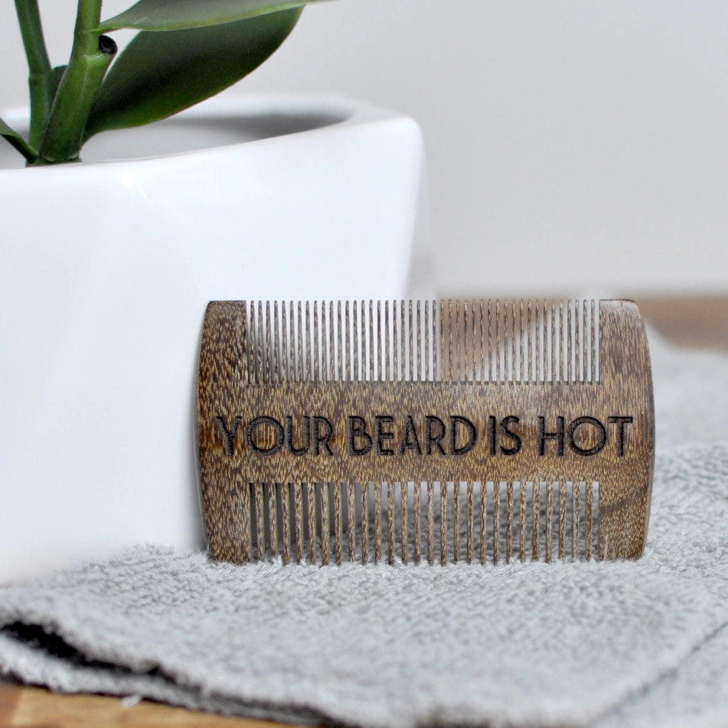 Your Beard Is Hot Beard Comb