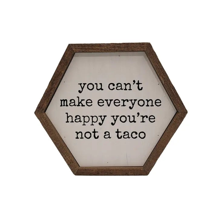 You Can't Make Everyone Happy Hexagon Sign