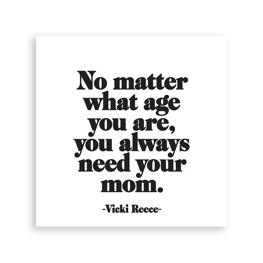 Magnets - M316 - Always Need Mom (Vicki Reece)