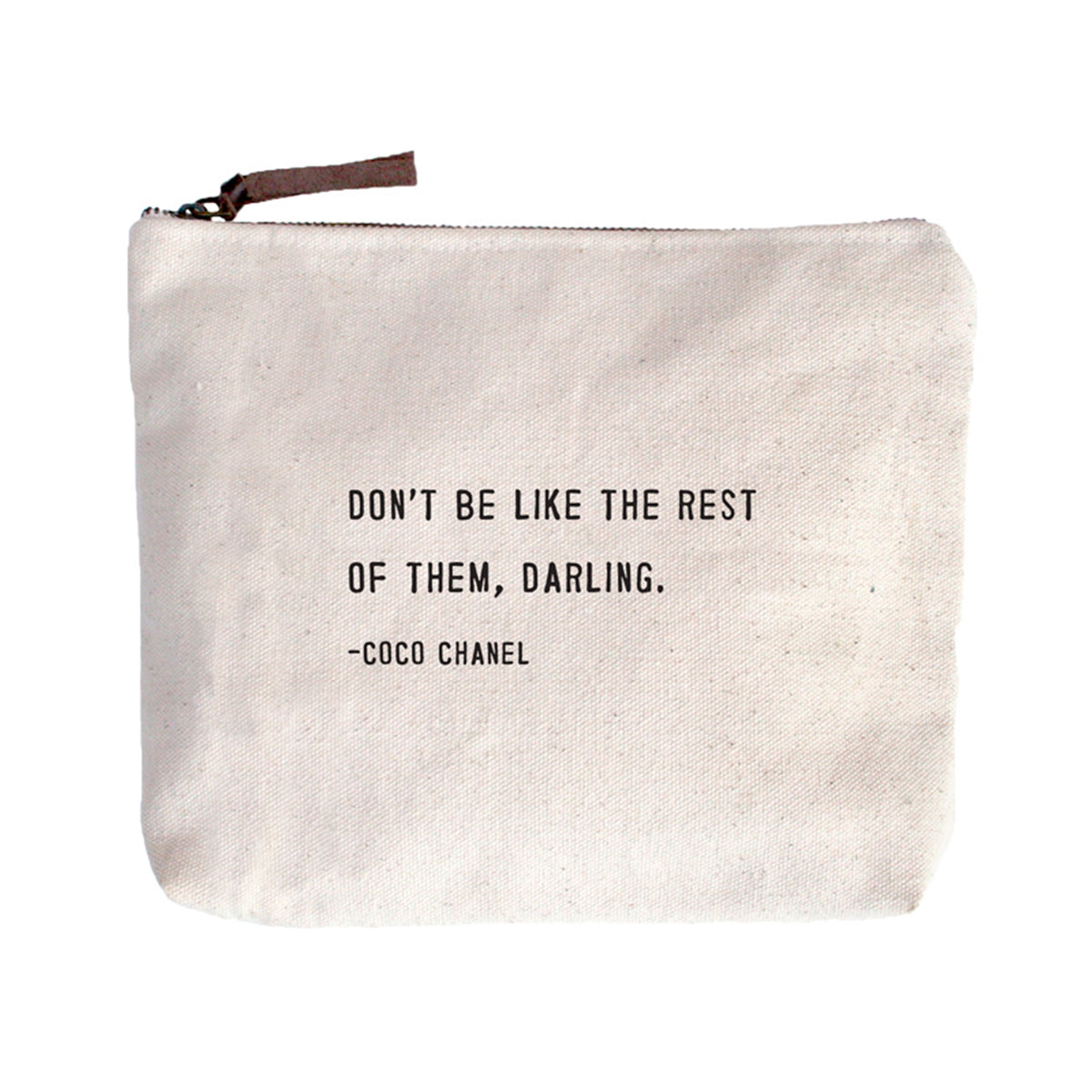 Don't Be Like the Rest of Them Canvas Zip Bag