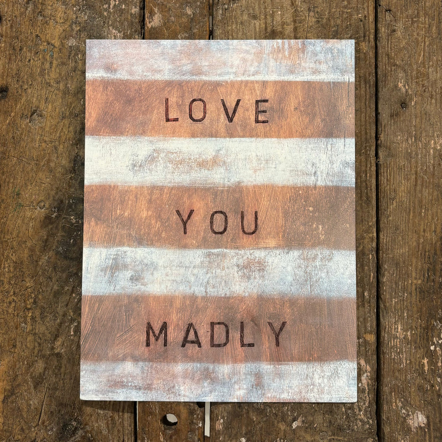 12"x16" Love You Madly Art Poster