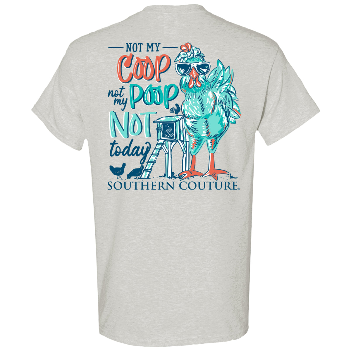 Not My Coop Not My Poop SC Classic Tee in Ash Grey