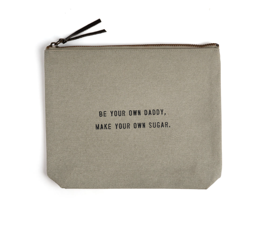 Be Your Own Daddy Canvas Zip Bag- Sage