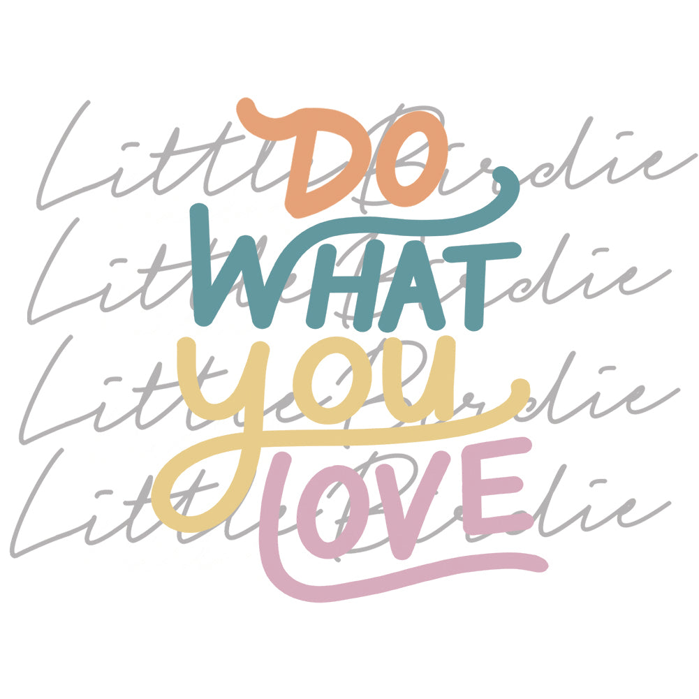 Do What You Love Tea Towel