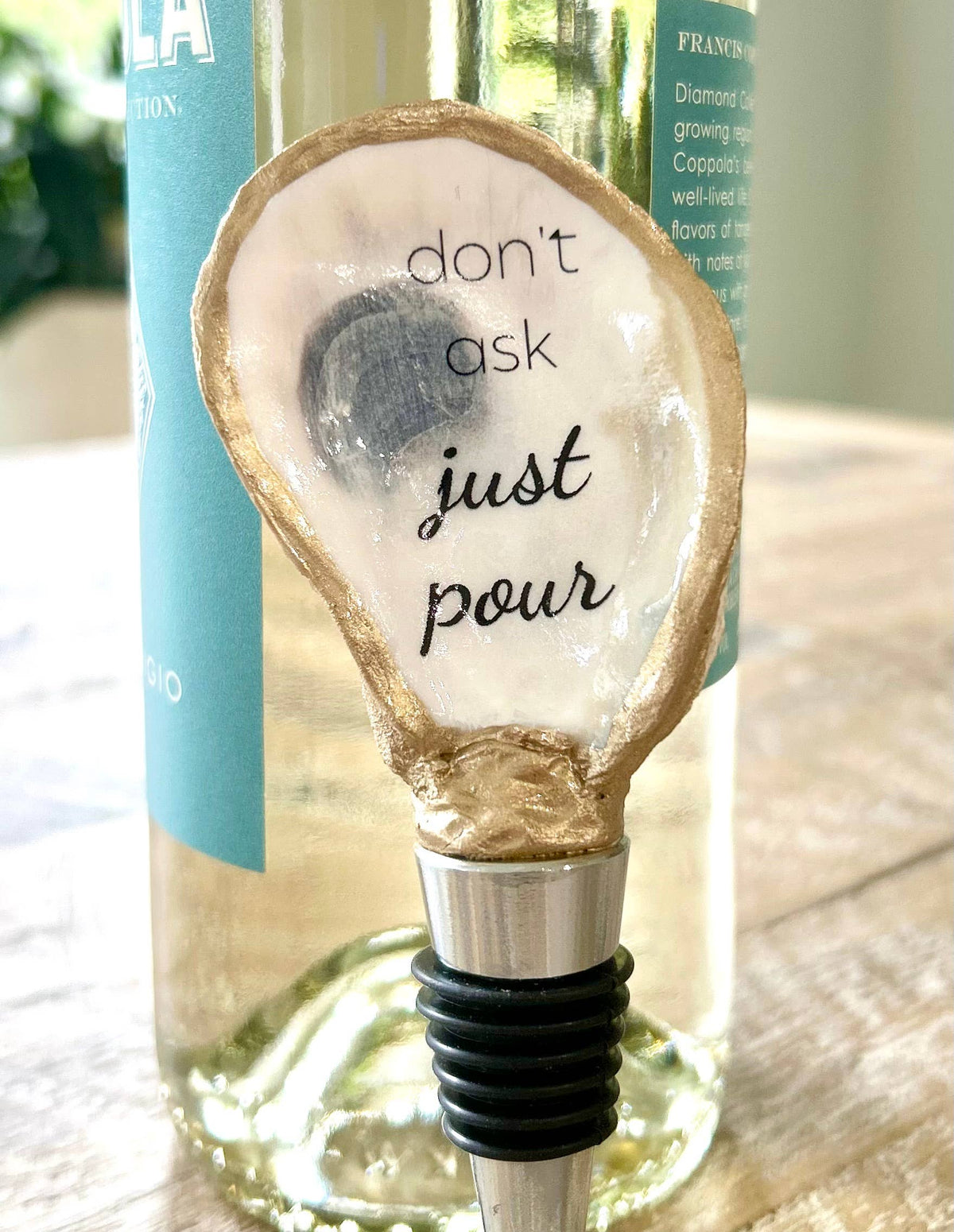 Don't Ask Just Pour - Bottle Stopper / Cork