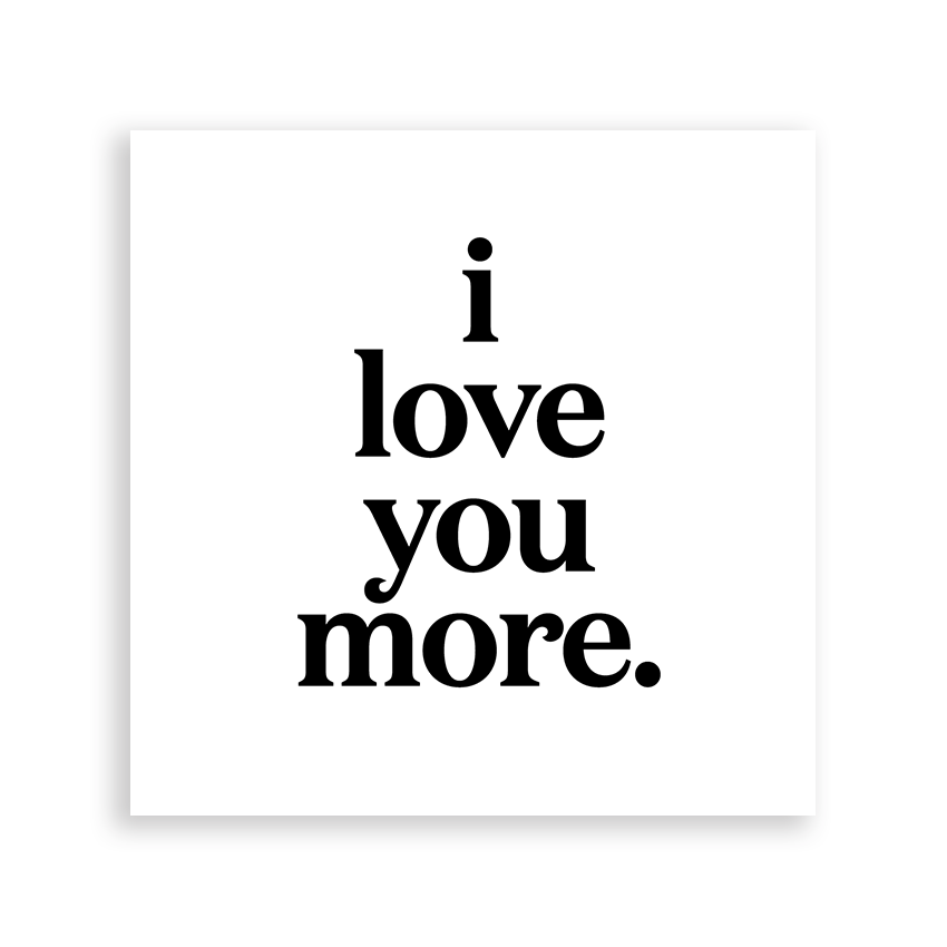 Magnets - M344- I Love You More (Saying)
