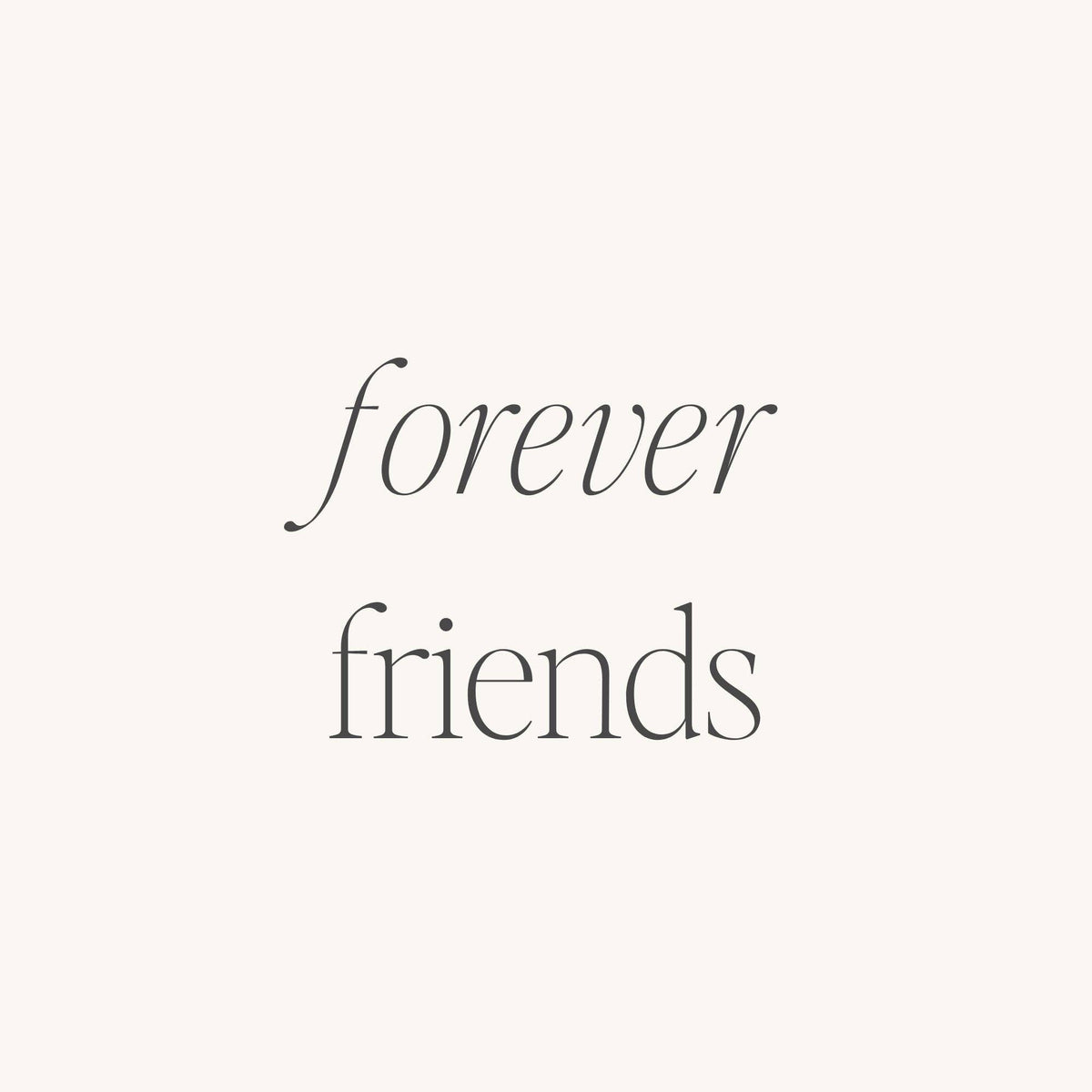 Forever Friends - inspirational mantraband® cuff bracelet