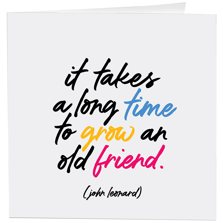 Cards - D331 - Grow An Old Friend - Friendship - (Leonard)