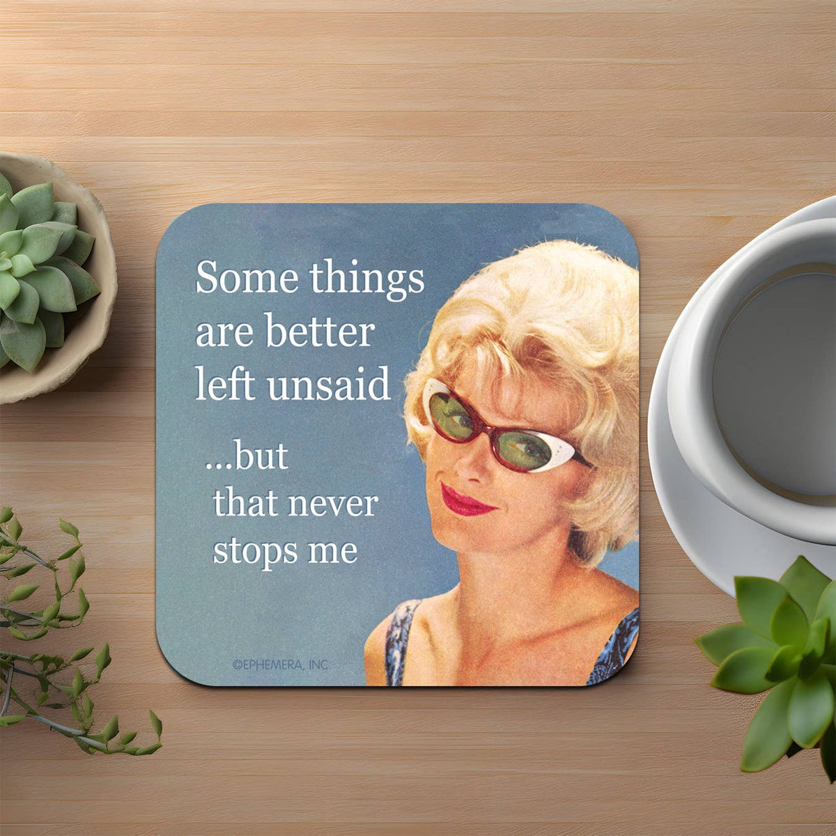 Some Things Are Better Left Unsaid Coaster