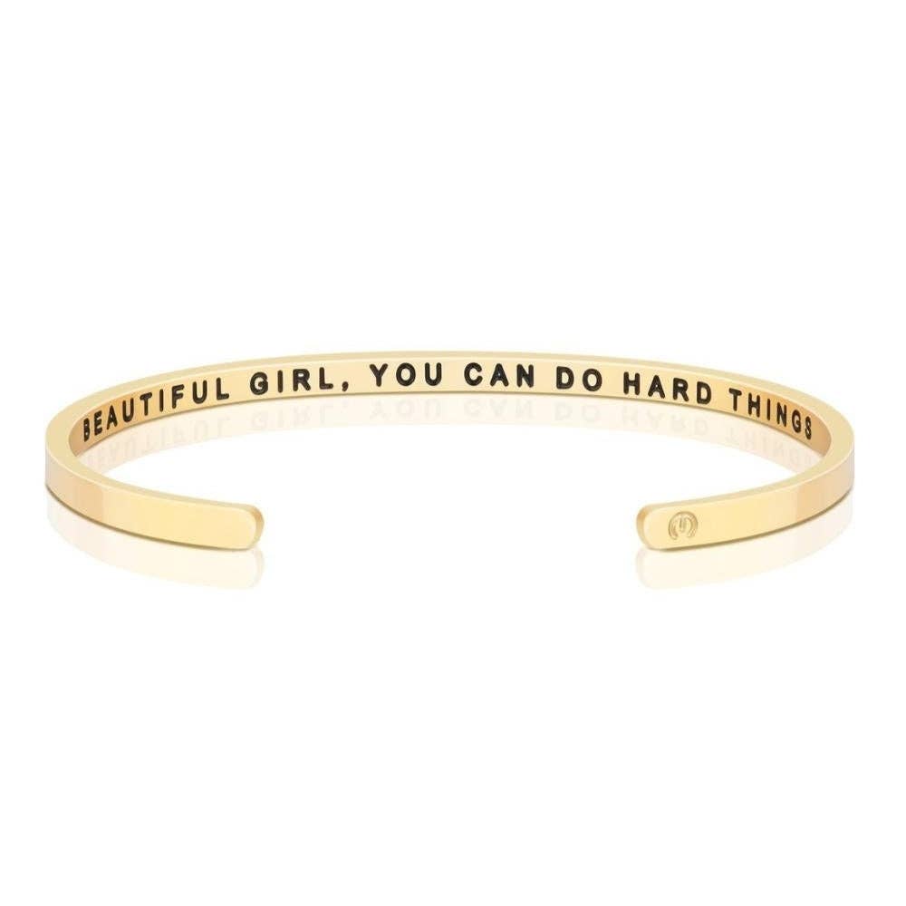 Beautiful Girl, You Can Do Hard Things - quote bracelet