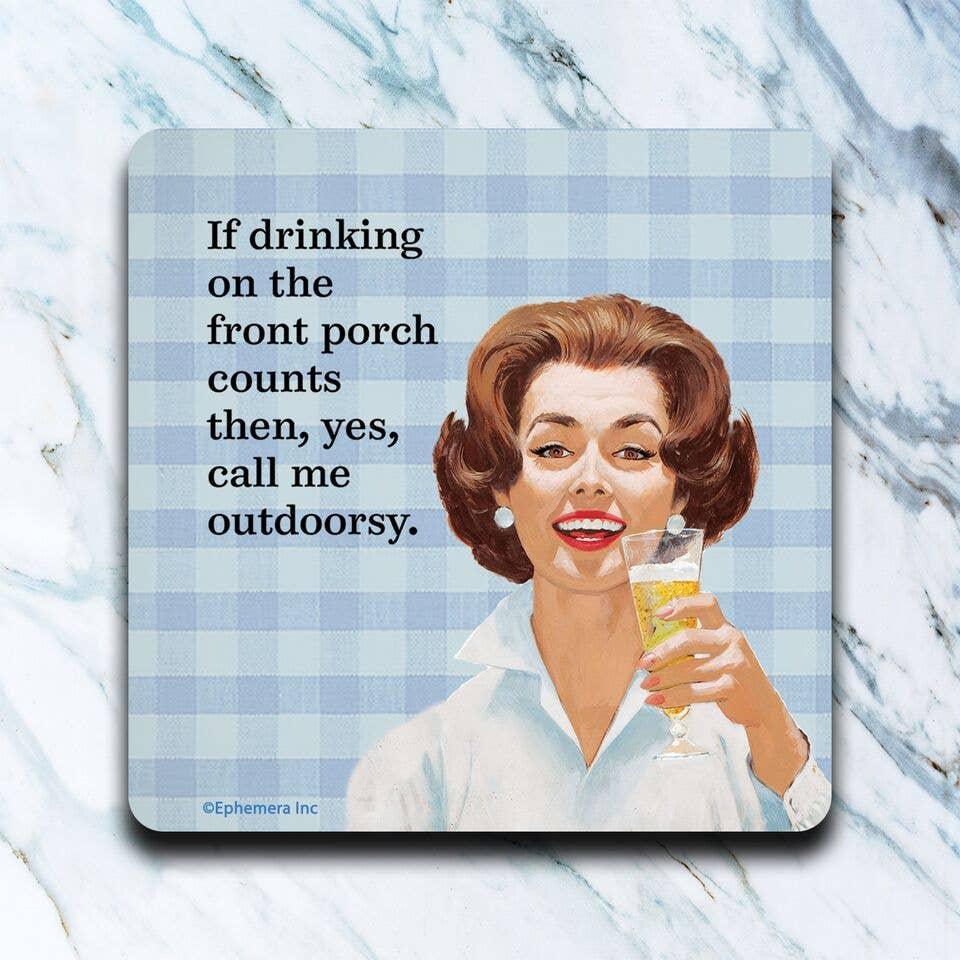 Drinking On The Front Porch Coaster - One Amazing Find: Creative Home Market