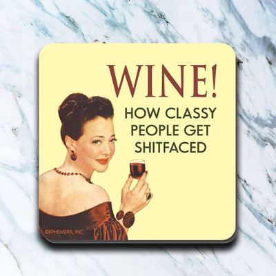 How Classy People Get Shitfaced Coaster - One Amazing Find: Creative Home Market