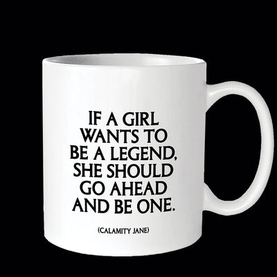 If A Girl Wants To Be A Legend 14 oz Mug - One Amazing Find: Creative Home Market