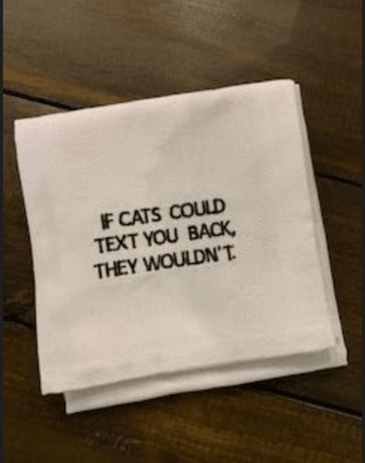 If Cats Could Text Back They Wouldn't Funny Embroidered Tea Towel - One Amazing Find: Creative Home Market