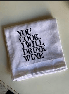 You Cook I Will Drink Wine Funny Embroidered Towel - One Amazing Find: Creative Home Market