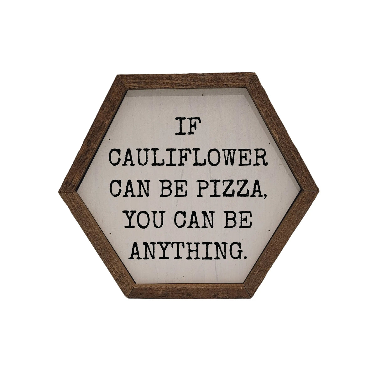 If Cauliflower Can Be Pizza Sign - One Amazing Find: Creative Home Market