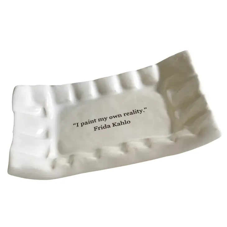 Quote Dish - Frida Kahlo - "Paint My Own Reality"